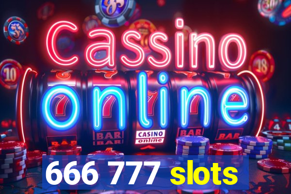 666 777 slots